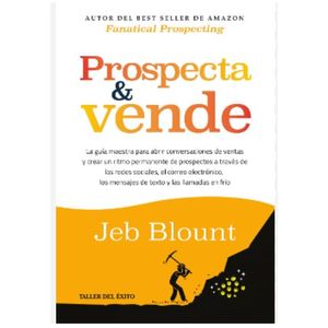 Portada del libro PROSPECTA Y VENDE Autor BLOUNT, JEP