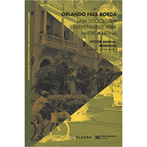 Portada del libro UNA SOCIOLOGIA SENTIPENSANTE PARA AMERICA LATINA Autor FALS BORDA, ORLANDO
