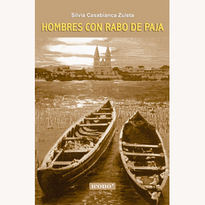 Portada del libro HOMBRES CON RABO DE PAJA Autor CASABIANCA ZULETA, SILVIA