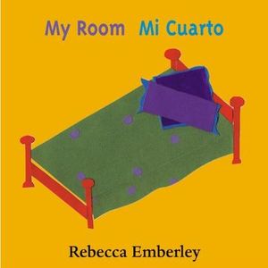 Portada del libro MY ROOM MI CUARTO Autor EMBERLEY, REBECCA