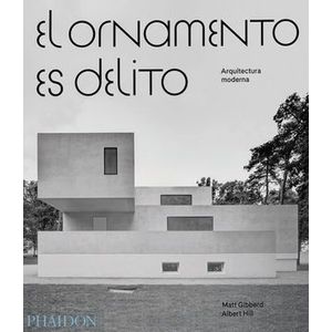 Portada del libro EL ORNAMENTO ES DELITO Autor GIBBERD, MATT Y OTRO