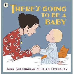Portada del libro THERE S GOING TO BE A BABY Autor BURNINGHAM, JOHN Y OXENBURY, HELEN
