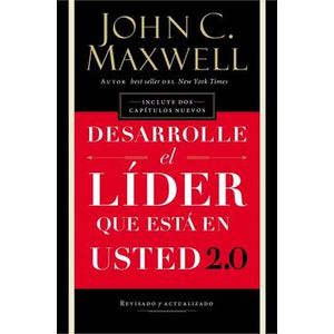 Portada del libro DESARROLLE EL LIDER QUE ESTA EN USTED 2.0 Autor MAXWELL, JOHN C