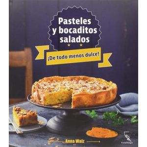 Portada del libro PASTELES Y BOCADITOS SALADOS Autor WALZ, ANNA