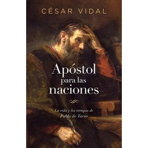 Portada del libro APOSTOL PARA LAS NACIONES PABLO DE TARSO Autor VIDAL, CESAR
