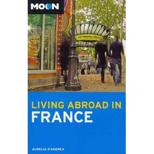 Portada del libro LIVING ABROAD IN FRANCE Autor D ANDREA, AURELIA