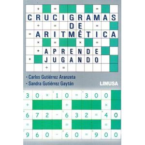 Portada del libro CRUCIGRAMAS DE ARITMETICA Autor GUTIERREZ ARANZETA, CARLOS Y OTRO