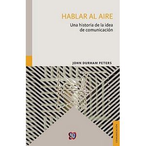 Portada del libro HABLAR AL AIRE Autor PETERS, JOHN DURHAM