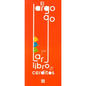 Portada del libro LARGO LARGO LIBRO DE LOS CERDITOS, EL Autor YUN