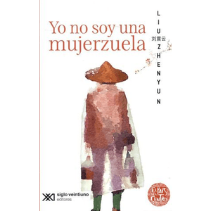 Portada del libro YO NO SOY UNA  MUJERZUELA Autor ZHENYUN, LIU