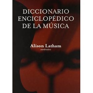 Portada del libro DICCIONARIO ENCICLOPEDICO DE LA MUSICA Autor LATHAM, ALISON