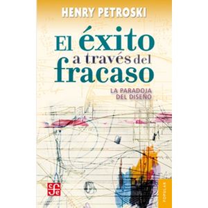 Portada del libro EXITO A TRAVES DEL FRACASO, EL Autor PETROSKI HENRY