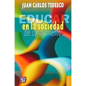Portada del libro EDUCAR EN LA SOCIEDAD DEL CONOCIMIENTO Autor TEDESCO, JUAN CARLOS