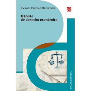 Portada del libro MANUAL DE DERECHO ECONOMICO Autor RAMIREZ HERNANDEZ, ROCARDO