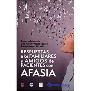 Portada del libro RESPUESTAS A LOS FAMILIARES Y AMIGOS DE PACIENTES CON AFASIA Autor MATUTE, ESMERALDA Y OTROS