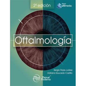 Portada del libro OFTALMOLOGIA Autor ROJAS JUAREZ, SERGIO Y OTRA