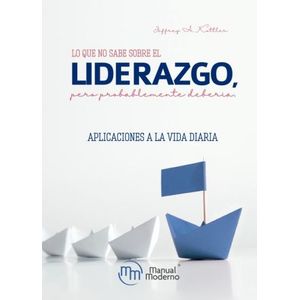 Portada del libro LO QUE NO SABE SOBRE EL LIBEDARZGO Autor KOTTLER, JEFFREY A