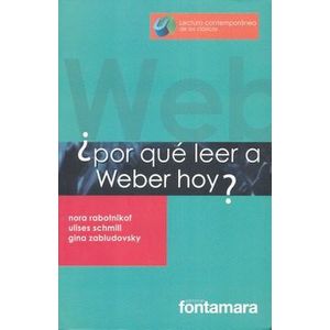 Portada del libro POR QUE LEER A WEBER HOY Autor RABOTNIKOF, NORA Y OTROS
