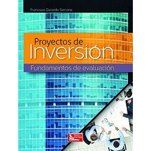 Portada del libro PROYECTOS DE INVERSION Autor SERRANO, FRANCISCO GERARDO