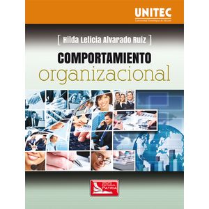Portada del libro COMPORTAMIENTO ORGANIZACIONAL Autor ALVARADO RUIZ, HILDA LETICIA
