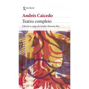 Portada del libro TEATRO COMPLETO Autor CAICEDO, ANDRES