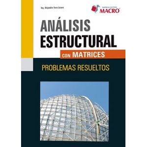 Portada del libro ANALISIS ESTRUCTURAL CON MATRICES PROBLEMAS RESUELTOS Autor VERA LAZARO, ALEJANDRO