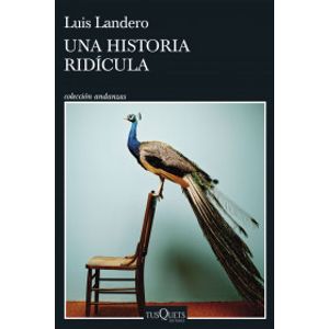 Portada del libro UNA HISTORIA RIDICULA Autor LANDERO, LUIS