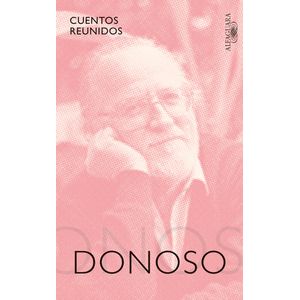 Portada del libro CUENTOS REUNIDOS Autor DONOSO, JOSE