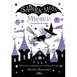 Portada del libro ISADORA MOON MIRABELLA Y LA ESCUELA DE MAGIA Autor MUNCASTER, HARRIET