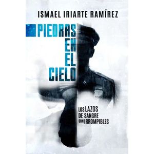 Portada del libro PIEDRAS EN EL CIELO Autor IRIARTE RAMIREZ, ISMAEL