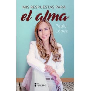Portada del libro MIS RESPUESTAS PARA EL ALMA Autor LOPEZ ESPINOZA, PAULA