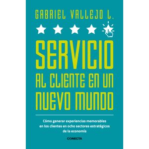 Portada del libro SERVICIO AL CLIENTE EN UN NUEVO MUNDO Autor VALLEJO LOPEZ, GABRIEL