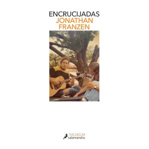 Portada del libro ENCRUCIJADAS Autor FRANZEN, JONATHAN