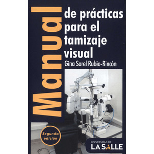 Portada del libro MANUAL DE PRACTICAS PARA EL TAMIZAJE VISUAL Autor SOREL RUBIO RINCON, GINA
