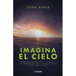 Portada del libro IMAGINA EL CIELO Autor BURKE, JOHN
