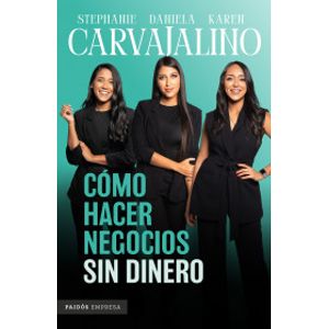 Portada del libro COMO HACER NEGOCIOS SIN DINERO Autor CARVAJALINO, HERMANAS