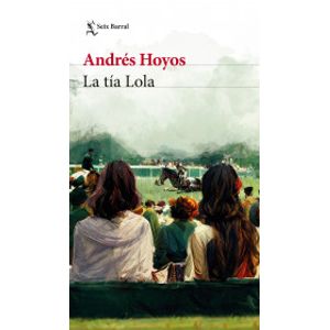 Portada del libro LA TIA LOLA Autor HOYOS, ANDRES