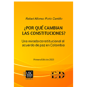 Portada del libro POR QUE CAMBIAN LAS CONSTITUCIONES Autor PORTO CANTILLO, RAFAEL ALFONSO