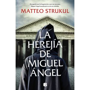 LA HEREJIA DE MIGUEL ANGEL