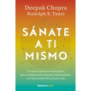 Portada del libro SANATE A TI MISMO Autor CHOPRA, DEEPAK Y TANZI, RUDOLPH E