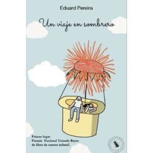 Portada del libro UN VIAJE EN SOMBRERO Autor PEREIRA JARAMILLO, EDUARD
