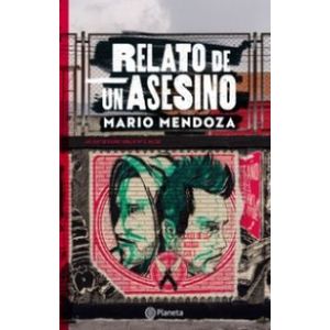 Portada del libro RELATO DE UN ASESINO Autor MENDOZA, MARIO