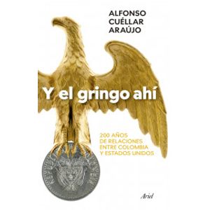 Portada del libro Y EL GRINGO AHI Autor CUELLAR ARAUJO, ALFONSO