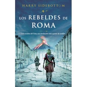 Portada del libro LOS REBELDES DE ROMA Autor SIDEBOTTOM, HARRY