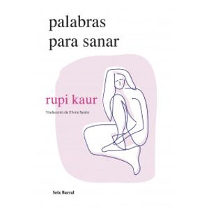 Portada del libro PALABRAS PARA SANAR Autor KAUR, RUPI