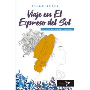 Portada del libro VIAJE EN EL EXPRESO DEL SOL Autor VELEZ, PILAR