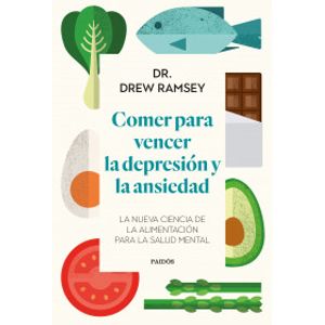 Portada del libro COMER PARA VENCER LA DEPRESION Y LA ANSIEDAD Autor RAMSEY, DREW