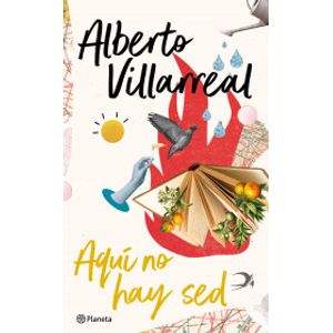 Portada del libro AQUI NO HAY SED Autor VILLAREAL, ALBERTO