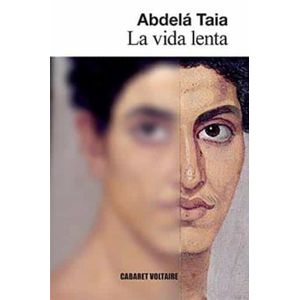 Portada del libro LA VIDA LENTA Autor TAIA, ABDELA