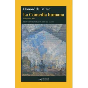 Portada del libro LA COMEDIA HUMANA VOLUMEN XII Autor BALZAC, HONORE DE